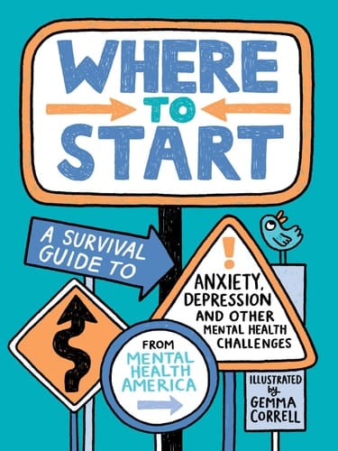 Cover of Where to Start: A Survival Guide to Anxiety, Depression, and Other Mental Health Challenges