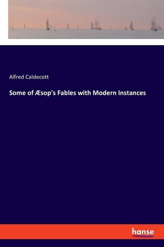 Cover of Some of Æsop's Fables with Modern Instances