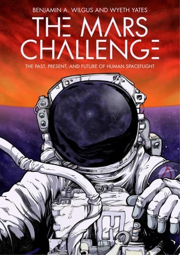 Cover of The Mars Challenge: The Past, Present, and Future of Human Spaceflight