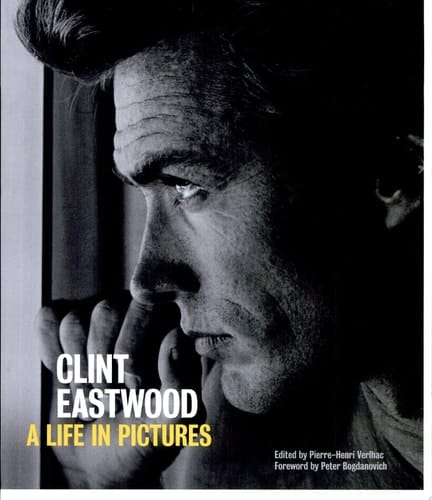 Cover of Clint Eastwood: A Life in Pictures