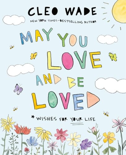 Cover of May You Love and Be Loved Wishes for Your Life