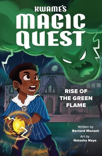 Cover of Kwame's Magic Quest: Rise of the Green Flame