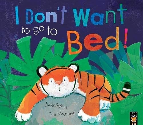 Cover of I Don't Want to Go to Bed!