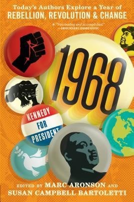 Cover of 1968: Today's Authors Explore a Year of Rebellion, Revolution, and Change
