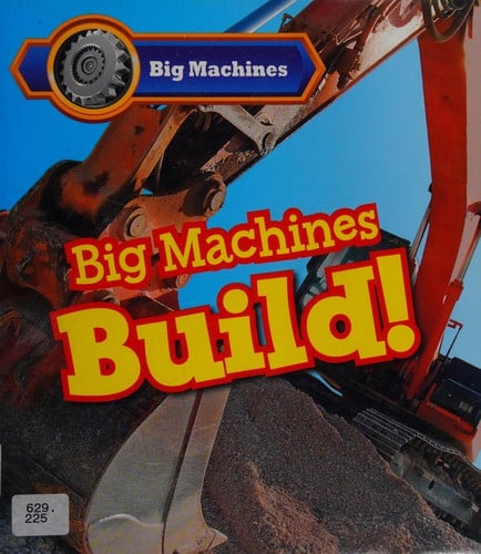 Cover of Big Machines Build!
