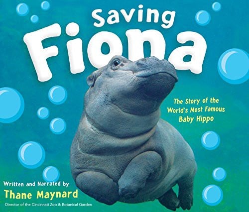 Cover of Saving Fiona: The Story of the World's Most Famous Baby Hippo