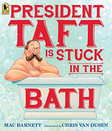 Cover of President Taft is Stuck in the Bath