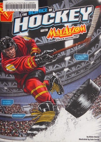 Cover of Science Of Hockey With Max Axiom, Super Scientist