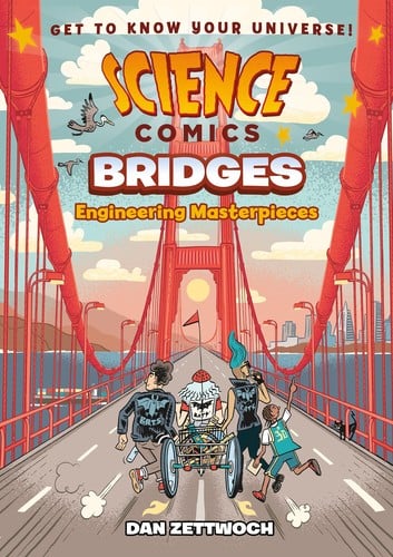 Cover of Science Comics: Bridges Engineering Masterpieces