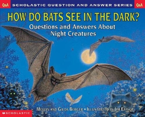 Cover of How Do Bats See in the Dark: Questions and Answers About Night Creatures