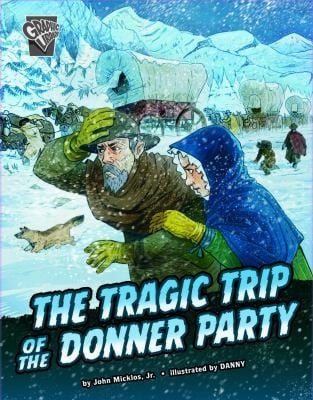 Cover of The Tragic Trip of the Donner Party