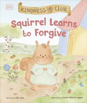 Cover of Squirrel Learns to Forgive