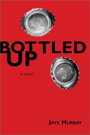 Cover of Bottled Up