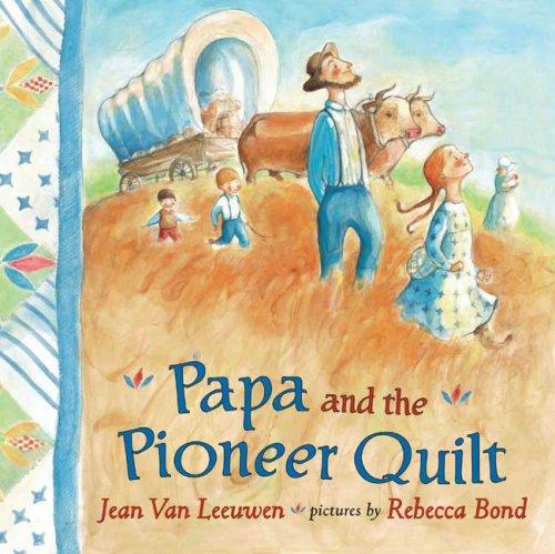 Cover of Papa and the Pioneer Quilt