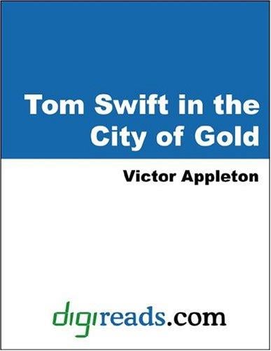 Cover of Tom Swift in the City of Gold