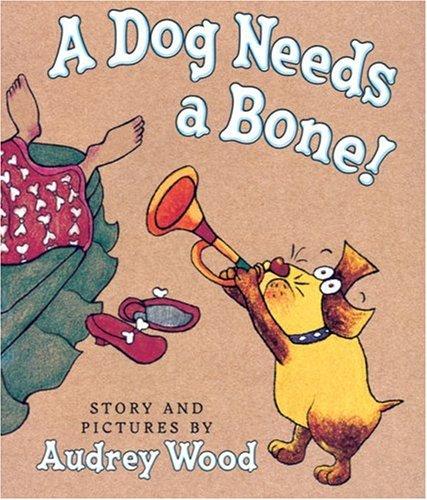Cover of A Dog Needs a Bone