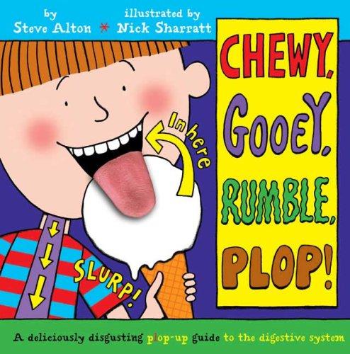Cover of Chewy, Gooey, Rumble, Plop! A Deliciously Disgusting Plop-up Guide to the Digestive System
