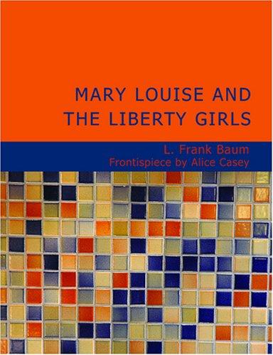 Cover of Mary Louise and the Liberty Girls