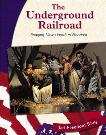 Cover of The Underground Railroad Bringing Slaves North to Freedom