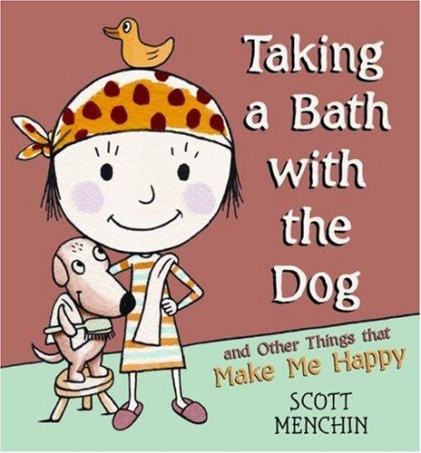 Cover of Taking a Bath with the Dog and Other Things That Make Me Happy