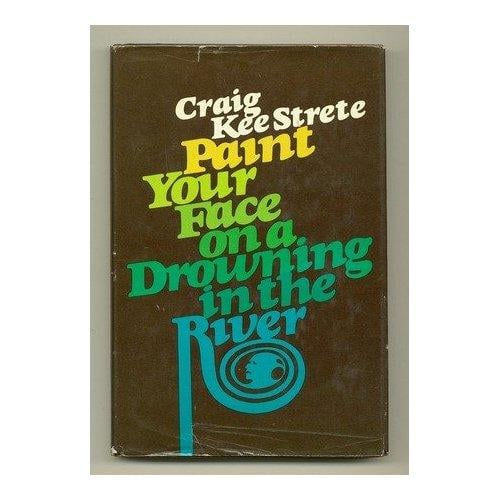 Cover of Paint Your Face on a Drowning in the River