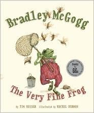 Cover of Bradley McGogg, the Very Fine Frog