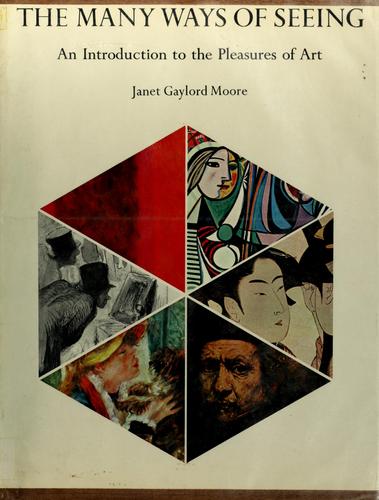 Cover of The Many Ways of Seeing: An Introduction to the Pleasures of Art