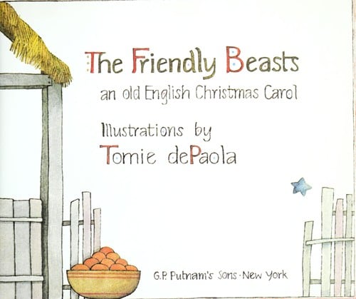 Cover of The Friendly Beasts An Old English Christmas Carol