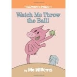 Cover of Watch Me Throw the Ball!