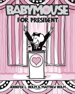 Cover of Babymouse for President