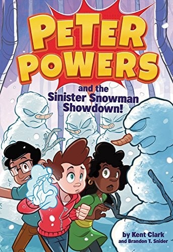Cover of Peter Powers and the Sinister Snowman Showdown!