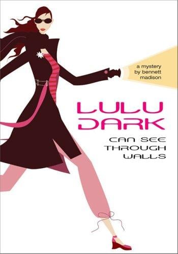 Cover of Lulu Dark Can See Through Walls: A Mystery