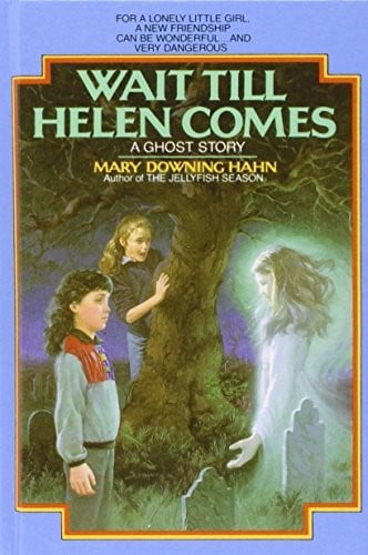 Cover of Wait Till Helen Comes: A Ghost Story