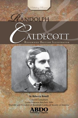 Cover of Randolph Caldecott: Renowned British Illustrator