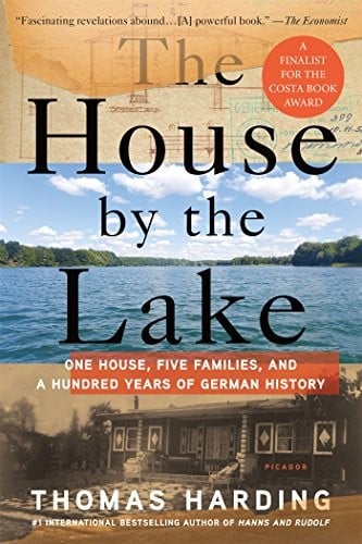 Cover of The House by the Lake: The True Story of a House, Its History, and the Four Families Who Made It Home