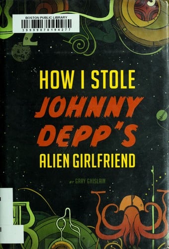 Cover of How I Stole Johnny Depp's Alien Girlfriend