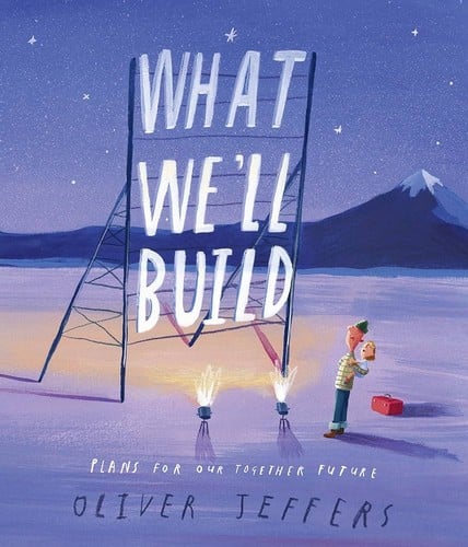 Cover of What We'll Build: Plans for Our Together Future
