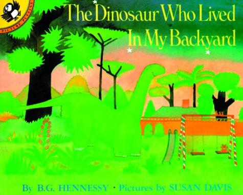 Cover of The Dinosaur Who Lived in My Backyard