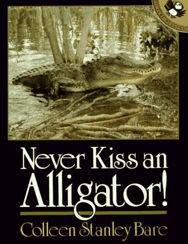 Cover of Never Kiss an Alligator!