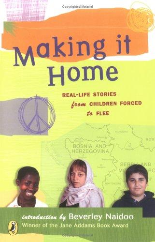 Cover of Making It Home: Real-Life Stories from Children Forced to Flee