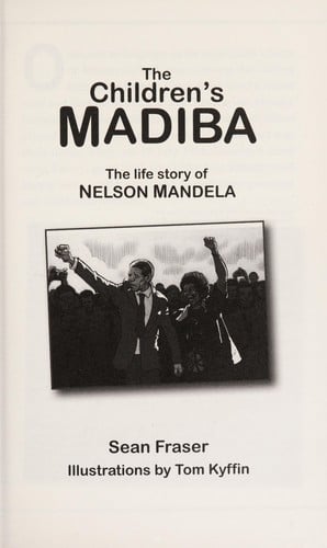 Cover of The Children's Madiba: The Life Story of Nelson Mandela
