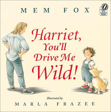 Cover of Harriet, You'll Drive Me Wild!