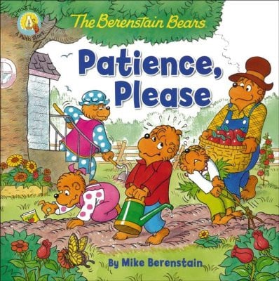 Cover of The Berenstain Bears Patience, Please