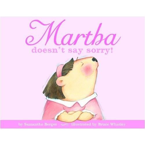 Cover of Martha Doesn't Say Sorry!