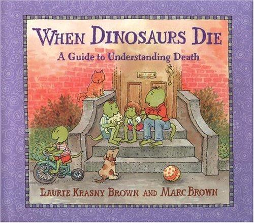 Cover of When Dinosaurs Die: A Guide to Understanding Death