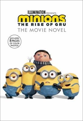 Cover of Minions: The Rise of Gru: The Movie Novel