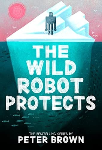 Cover of The Wild Robot Protects