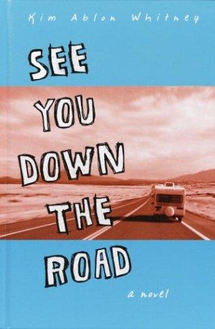 Cover of See You Down the Road: A Novel