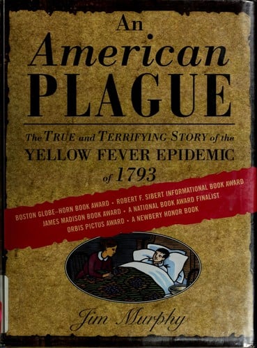 Cover of An American Plague: The True and Terrifying Story of the Yellow Fever Epidemic of 1793