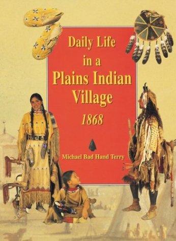 Cover of Daily Life in a Plains Indian Village 1868
